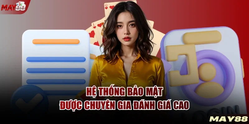 Hệ thống bảo mật được chuyên gia đánh giá cao