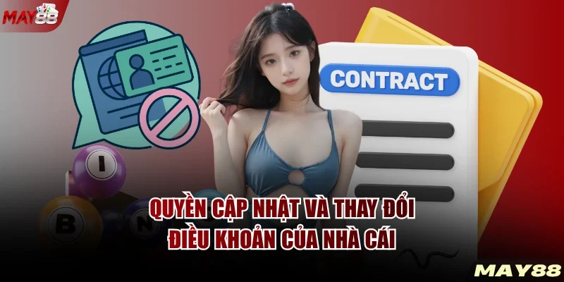 Quyền cập nhật và thay đổi điều khoản của nhà cái 
