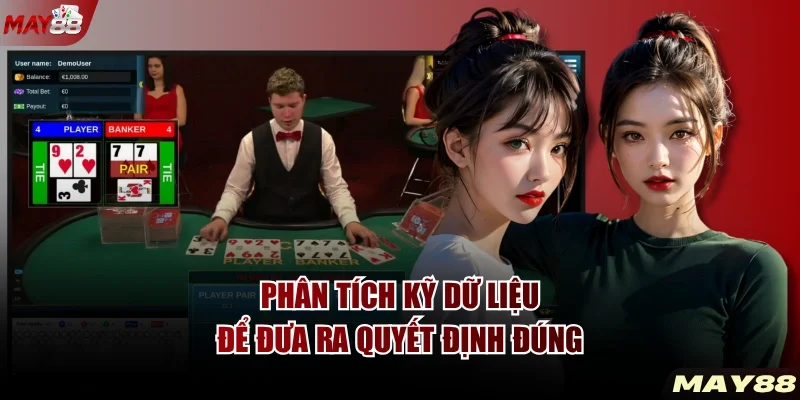 Phân tích kỹ dữ liệu để đưa ra quyết định đúng